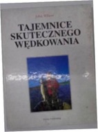 Tajemnice skutecznego wędkowania - J.Wilson