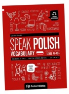 SPEAK POLISH. VOCABULARY (A1-A2+) JUSTYNA BEDNAREK