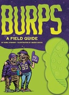 Burps: A Field Guide O Roark Burl