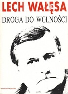 Droga do wolności, Wałęsa Lech