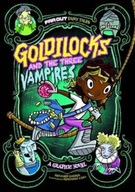 Goldilocks and the Three Vampires: A Graphic