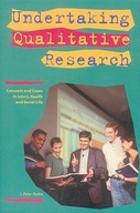 Undertaking Qualitative Research: Concepts and