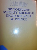 Historyczne aspekty edukacji ekologicznej w Polsce