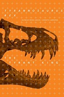 Tyrannosaurus rex, the Tyrant King Praca zbiorowa