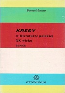 Kresy w literaturze polskiej XX wieku Hadaczek