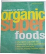Organic Super foods - M Von Straten