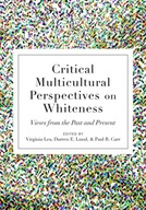 Critical Multicultural Perspectives on Whiteness: