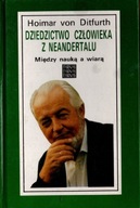 Dziedzictwo człowieka z Neandertalu - Hoimar von Ditfurth