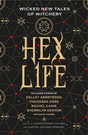 HEX LIFE: WICKED NEW TALES OF WITCHERY - Kelley Armstrong [KSIĄŻKA]