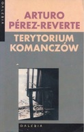 PEREZ-REVERTE Arturo - Terytorium Komanczów