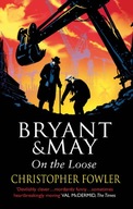 Bryant and May On The Loose: (Bryant & May