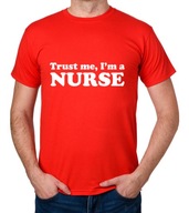 koszulka TRUST ME I'M A NURSE prezent