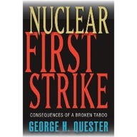 Nuclear First Strike: Consequences of a Broken