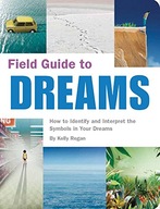 Field Guide to Dreams: How to Identify and
