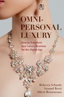 Omni-personal Luxury: How to Transform your