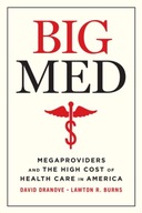 Big Med: Megaproviders and the High Cost of
