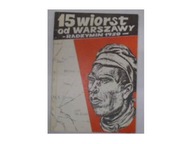 15 wiorst od Warszawy- Radzymin 1920 -