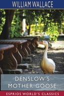 Denslow's Mother Goose (Esprios Classics) William