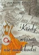 Kiedy wiosna nie nadchodzi