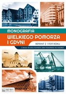 MONOGRAFIA WIELKIEGO POMORZA I GDYNI - reprint z 1