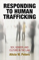 Responding to Human Trafficking: Sex, Gender, and