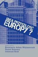 JAKA PRZYSZŁOŚĆ EUROPY?, PRACA ZBIOROWA