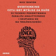 Overthinking, czyli gdy myślisz za dużo. 23