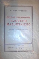 Dzieje pierwotne szczepu Mazurskiego - Ostaszewski
