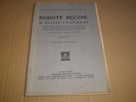 Roboty ręczne w glinie i papierze - Andruchowicz