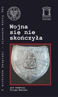 WOJNA SIĘ NIE SKOŃCZYŁA, RED. FILIP MUSIAŁ