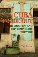 Cuba Inside Out: Revolution and Contemporary