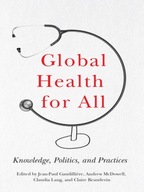 Global Health for All: Knowledge, Politics, and