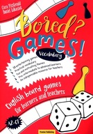 BORED? GAMES! ENGLISH BOARD GAMES FOR LEARNERS AND TEACHERS VOCABULARY