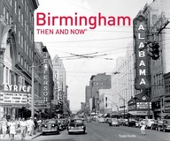 Birmingham Then and Now (R) Keith Todd