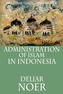 Administration of Islam in Indonesia Noer Deliar