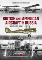 British and American Aircraft in Russia Prior to