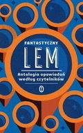 FANTASTYCZNY LEM Antologia opowiadań