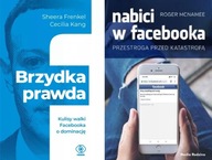 Brzydka prawda + Nabici w Facebooka