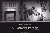 KL Gross Rosen hitlerowski obóz koncentracyjny na Dolnym Śląsku Konieczny