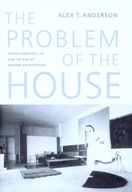 The Problem of the House: French Domestic Life
