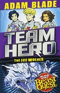 Team Hero: The Ice Wolves: Series 3 Book 1 With