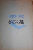 Byście op sile nie zapomnieli - Śmigły Rydz