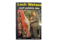 Lech Wałęsa czyli polskie lato - J Offredo