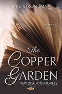 The Copper Garden: New Zealand Novels Strongman