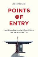 Points of Entry: How Canada s Immigration