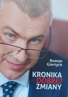 Roman Giertych KRONIKA DOBREJ ZMIANY