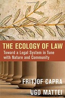 The Ecology of Law: Toward a Legal System in Tune