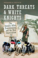 Dark Threats and White Knights: The Somalia