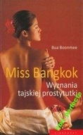 Miss Bangkok Wyznania tajskiej prostytutki Boonmee