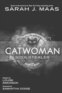 Catwoman: Soulstealer: The Graphic Novel Maas
